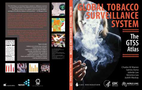 Tobacco is a major preventable cause of premature death and disease worldwide, and its control requires efficient and standardized monitoring. The Global Tobacco Surveillance System (GTSS) is an ambitious undertaking by 