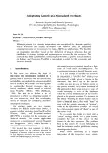 Integrating Generic and Specialized Wordnets Bernardo Magnini and Manuela Speranza ITC-irst, Istituto per la Ricerca Scientifica e Tecnologica I[removed]Povo (Trento), Italy {magnini|manspera}@irst.itc.it Paper ID: 51