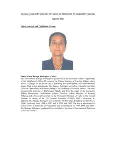 Intergovernmental Committee of Experts on Sustainable Development Financing Experts’ bios Latin America and Caribbean Group:  Dulce María Buergo Rodríguez (Cuba)