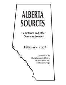 ALBERTA SOURCES Cemeteries and other Surname Sources  February 2007