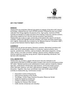 2011 FACT SHEET MISSION Howtosmile.org empowers informal educators to engage all learners with science, technology, engineering and math (STEM) activities. Howtosmile.org is an online collection that brings together thou