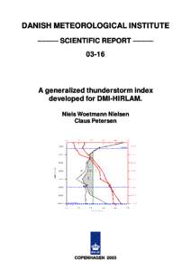 DANISH METEOROLOGICAL INSTITUTE ————— SCIENTIFIC REPORT ————— 03-16 A generalized thunderstorm index developed for DMI-HIRLAM.