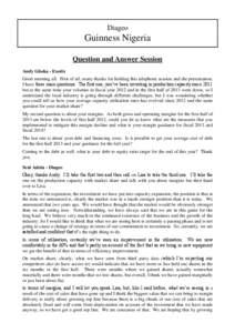 Diageo  Guinness Nigeria Question and Answer Session Andy Gboka - Exotix Good morning all. First of all, many thanks for holding this telephone session and the presentation.