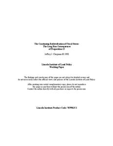 The Continuing Redistribution of Fiscal Stress: The Long Run Consequences of Proposition 13 Jeffrey I. Chapman © 1998  Lincoln Institute of Land Policy