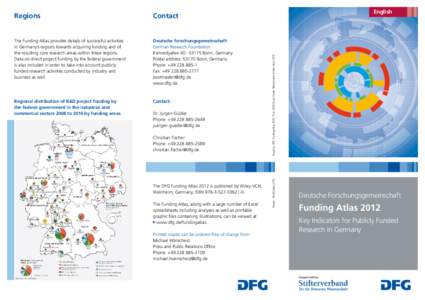 The Funding Atlas provides details of successful activities in Germany’s regions towards acquiring funding and of the resulting core research areas within these regions. Data on direct project funding by the federal go