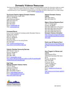 Domestic Violence Resources The Arizona Commission for the Deaf and the Hard of Hearing (ACDHH) provides this information solely as a public service. There is no implied endorsement, affiliation, or promise of accuracy o