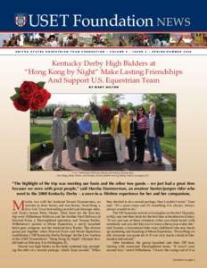 USET Foundation News United States Equestrian Team foundation • volume 6 • ISSUE 2 • Spring/Summer 2008 Kentucky Derby High Bidders at “Hong Kong by Night” Make Lasting Friendships And Support U.S. Equestrian T