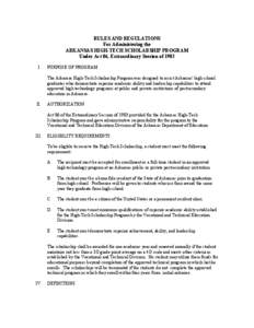 RULES AND REGULATIONS For Administering the ARKANSAS HIGH-TECH SCHOLARSHIP PROGRAM Under Act 86, Extraordinary Session of 1983 I.