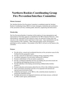 Northern Rockies Coordinating Group Fire Prevention/Interface Committee Mission Statement The Northern Rockies Fire Prevention Committee is established under the Northern Rockies Coordinating Group (NRCG) to foster inter