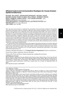 Efficient Control and Communication Paradigms for Coarse-Grained Spatial Architectures MICHAEL PELLAUER* , ANGSHUMAN PARASHAR* , MICHAEL ADLER, BUSHRA AHSAN, RANDY ALLMON, NEAL CRAGO* , KERMIN FLEMING, MOHIT GAMBHIR, AAM