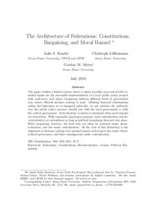 The Architecture of Federations: Constitutions, Bargaining, and Moral Hazard ∗ Anke S. Kessler Christoph L¨ ulfesmann