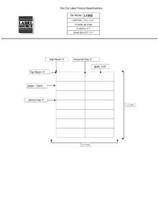 Die-Cut Label Product Specifications Die Name: L1542 Label Size: 1⁹⁄₁₆