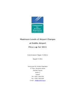 Compliance assessment of airport charges at Dublin airport in[removed]Maximum Levels of Airport Charges at Dublin Airport Price cap for 2011