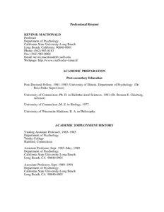 Ethnocentrism / Evolutionary psychology / Interdisciplinary fields / Human development / Sociobiology / Kevin B. MacDonald / Human ethology / Life history theory / The Culture of Critique series / Science / Behavior / Ethology