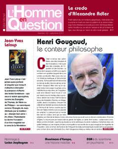 Albin Michel  Le credo d’Alexandre Adler Plutôt habitué des commentaires géopolitiques, l’éditorialiste crée la surprise en livrant une vision du judaïsme et du sionisme beaucoup moins orthodoxe qu’on aurait 