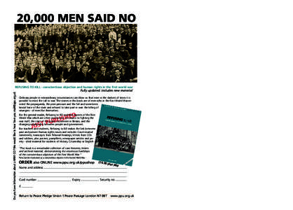 20,000 MEN SAID NO  Do you have information about a WW1 CO? We would like to hear from you [removed] REFUSING TO KILL - conscientious objection and human rights in the first world war Fully updated. Includes new ma