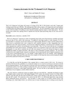 Camera electronics for the 72-channel S.A.O. Megacam John C. Geary and Stephen M. Amato Smithsonian Astrophysical Observatory 60 Garden St., Cambridge MA[removed]ABSTRACT