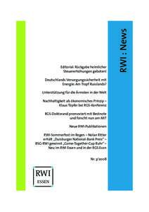 Deutschlands Versorgungssicherheit mit Energie: Am Tropf Russlands? Unterstützung für die Ärmsten in der Welt Nachhaltigkeit als ökonomisches Prinzip – Klaus Töpfer bei RGS-Konferenz RGS-Doktorand promoviert mit B