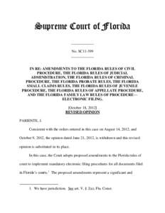 Supreme Court of Florida ____________ No. SC11-399 ____________  IN RE: AMENDMENTS TO THE FLORIDA RULES OF CIVIL