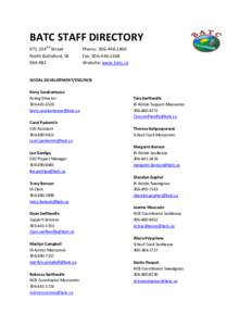 BATC STAFF DIRECTORY 971-104TH Street North Batteford, SK S9A 4B2  Phone : [removed]