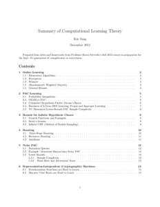 Summary of Computational Learning Theory Kui Tang December 2012 Prepared from notes and homeworks from Professor Rocco Servedio’s Fall 2012 course in preparation for the final. No guarantees of completeness or correctn