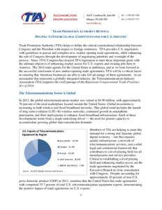 TRADE PROMOTION AUTHORITY RENEWAL HELPING TO ENSURE GLOBAL COMPETITIVENESS FOR U.S. INDUSTRY Trade Promotion Authority (TPA) helps to define the critical constitutional relationship between Congress and the President wit