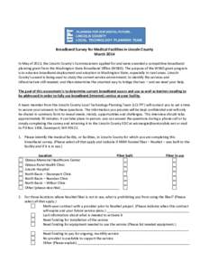 Broadband Survey for Medical Facilities in Lincoln County March 2014 In May of 2013, the Lincoln County’s Commissioners applied for and were awarded a competitive broadband planning grant from the Washington State Broa