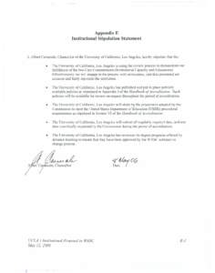 Appendix E Institutional Stipulation Statement I, Albert Carnesale, Chancellor of the University of California, Los Angeles, hereby stipulate that the:  .