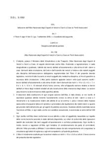 (*)leggere con attenzione perché, dopo vari tentativi di Albo indipendente, andati in fumo, provo a proporre un Albo presso la CONSAP, ed in relazione con il Ministero delle Infrastrutture e dei Trasporti, ma verifichia