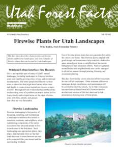 Wildland-Urban Interface  NR/FF/002 Firewise Plants for Utah Landscapes Mike Kuhns, State Extension Forester