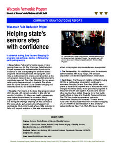 COMMUNITY GRANT OUTCOME REPORT Wisconsin Falls Reduction Project Helping state’s seniors step with confidence