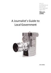 A Journalist’s Guide to Local Government 2013 edition  Contents