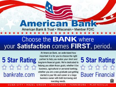 American Bank & Trust • Wisconsin • Member FDIC  HHHHHHHHHHHHHHHHHHHHHHHHHHHH Choose the BANK where your Satisfaction comes FIRST, period.