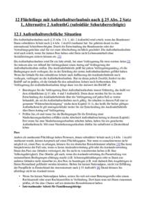 12 Flüchtlinge mit Aufenthaltserlaubnis nach § 25 Abs. 2 Satz 1, Alternative 2 AufenthG (subsidiär SchutzberechtigteAufenthaltsrechtliche Situation Die Aufenthaltserlaubnis nach § 25 Abs. 2 S. 1, Alt. 2 Aufent