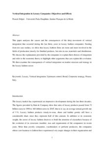 Vertical Integration in Luxury Companies: Objectives and Effects Franck Delpal – Université Paris-Dauphine, Institut Français de la Mode Abstract This paper analyses the causes and the consequences of the deep moveme