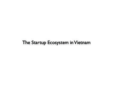 The Startup Ecosystem in Vietnam  CHIANG RAI MAE HONG SON