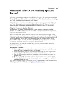Updated May 8, 2014  Welcome to the IVCCD Community Speakers Bureau! Iowa Valley Community College District (IVCCD) is pleased to sponsor this online Community Speakers Bureau. IVCCD operates Ellsworth Community College 