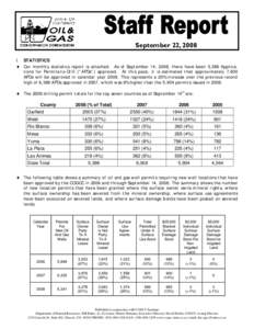 September 22, 2008 I. STATISTICS ♦ Our monthly statistics report is attached. As of September 14, 2008, there have been 5,386 Applications for Permits-to-Drill (“APDs”) approved. At this pace, it is estimated that 