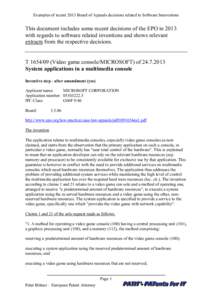 Examples of recent 2013 Board of Appeals decisions related to Software Innovations  This document includes some recent decisions of the EPO in 2013 with regards to software related inventions and shows relevant extracts 