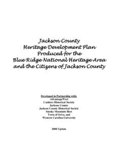 Jackson County Heritage Development Plan Produced for the Blue Ridge National Heritage Area and the Citizens of Jackson County