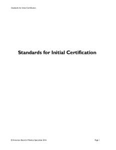 Standards for Initial Certification  Standards for Initial Certification © American Board of Medical Specialties 2016