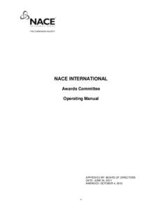 NACE INTERNATIONAL Awards Committee Operating Manual APPROVED BY: BOARD OF DIRECTORS DATE: JUNE 24, 2011