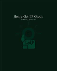 Henry Goh IP Group MALAYSIA SINGAPORE  “Everyone has the right to the protection of the moral