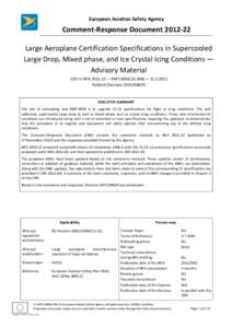 European Aviation Safety Agency  Comment-Response DocumentLarge Aeroplane Certification Specifications in Supercooled Large Drop, Mixed phase, and Ice Crystal Icing Conditions — Advisory Material