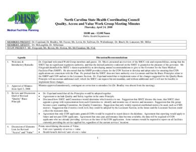 North Carolina State Health Coordinating Council Quality, Access and Value Work Group Meeting Minutes Thursday, April 24, 2008 Medical Facilities Planning  10:00 am - 12:00 Noon