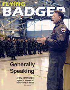 Generally Speaking AFRC commander spends weekend with 440th Airmen see pages 4-5