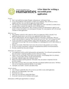 A few hints for writing a successful grant application Prepare • Don’t wait until the last minute. Register with grants.gov well ahead of time. • Look at the guidelines for the program to which you’re applying. T