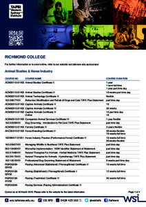 RICHMOND COLLEGE For further information or to enrol online, refer to our website wsi.tafensw.edu.au/courses/ Animal Studies & Horse Industry COURSE NO