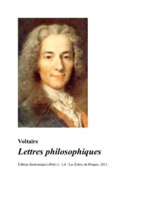 Voltaire  Lettres philosophiques Édition électronique (ePub) v.: 1,0 : Les Échos du Maquis, 2011.  2