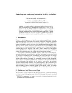 Detecting and Analyzing Automated Activity on Twitter Chao Michael Zhang1 and Vern Paxson1,2⋆ 1 2